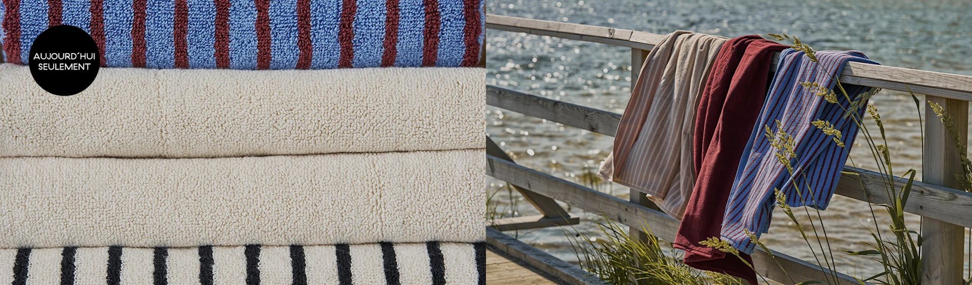 Serviettes colorées empilées, avec "Aujourd'hui seulement". D'autres serviettes sèchent sur une balustrade près de l'eau.