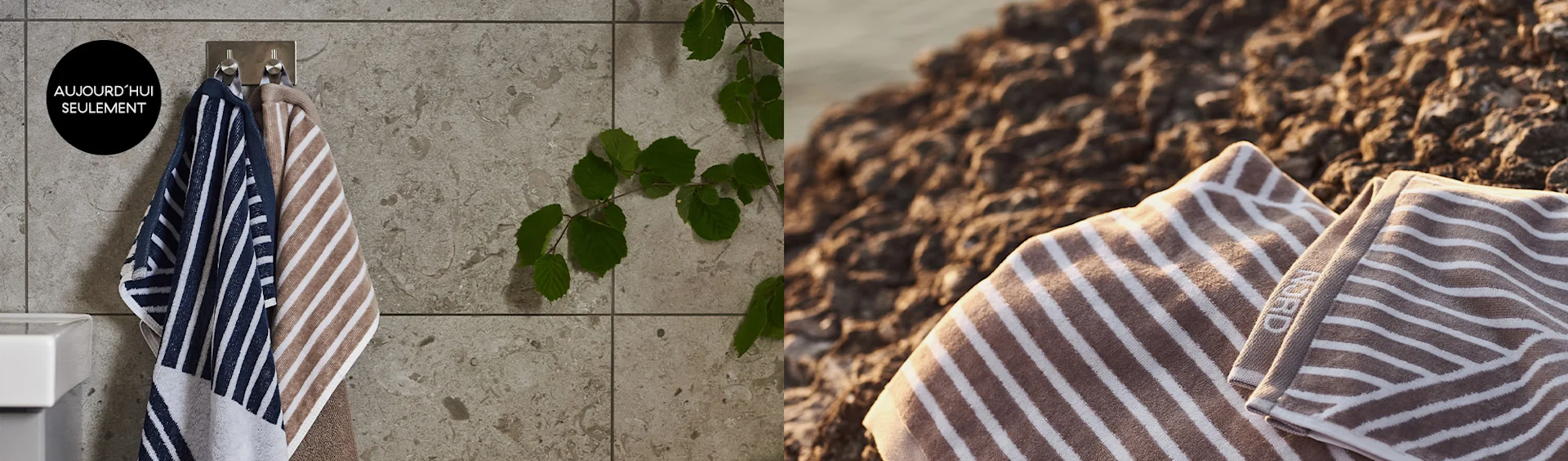 Serviettes rayées, l'une accrochée dans une salle de bain avec "AUJOURD'HUI SEULEMENT", l'autre pliée sur des rochers.